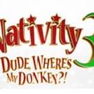 "Nativity 3 Dude, Where’s my Donkey - Movie Trailer"
