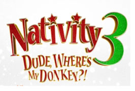 "Nativity 3 Dude, Where’s my Donkey - Movie Trailer"