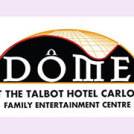 "DOME Entertainment Centre"