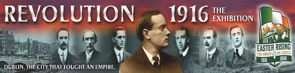 "Revolution 1916 - The Exhibition At The Ambassador Theatre"