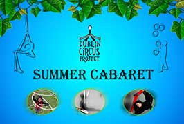 Dublin Circus Project’s Summer Cabaret