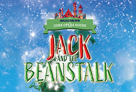 Cork – Jack and the Bean Stalk Panto at Cork Opera House
